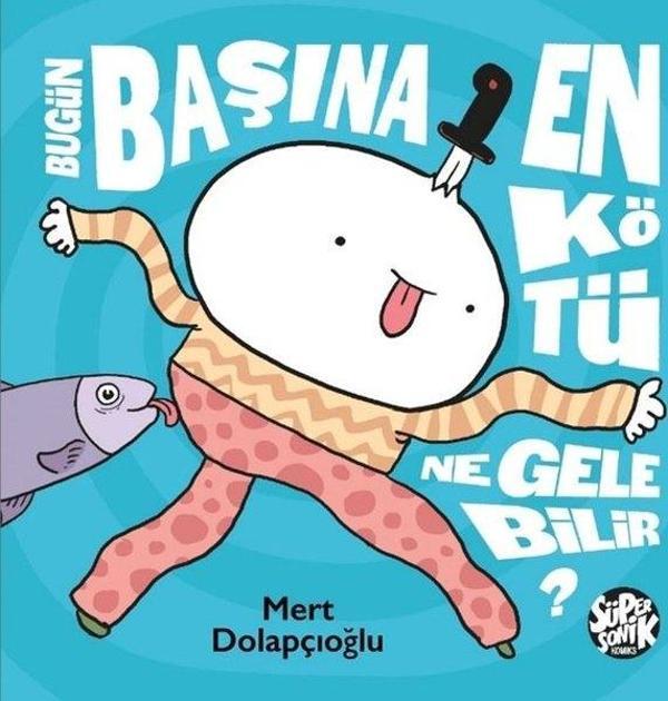 Bugün Başına En Kötü Ne Gelebilir? - Süpersonik Komiks - Image 1
