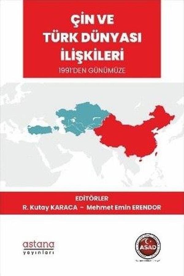 Çin ve Türk Dünyası İlişkileri - 1991'den Günümüze - Astana Yayınları - Image 1