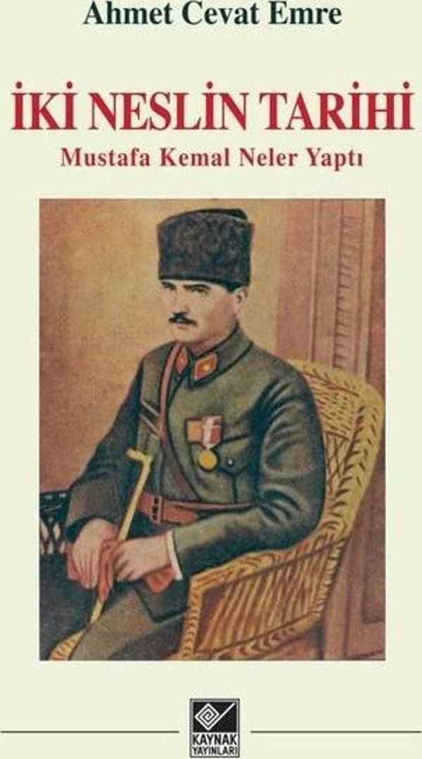 İki Neslin Tarihi - Mustafa Kemal Neler Yaptı - Kaynak Yayınları - Image 1