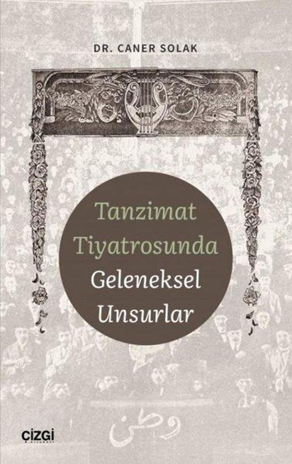 Tanzimat Tiyatrosunda Geleneksel Unsurlar - Çizgi Kitabevi - Image 1