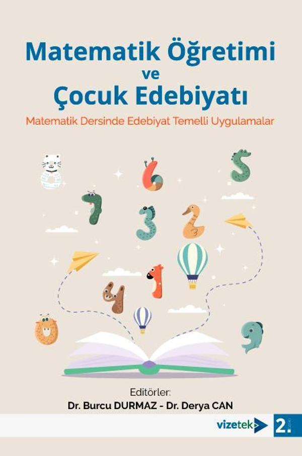 Matematik Öğretimi ve Çocuk Edebiyatı - Matematik Dersinde Edebiyat Temelli Uygulamalar - Vizetek Yayınları - Image 1