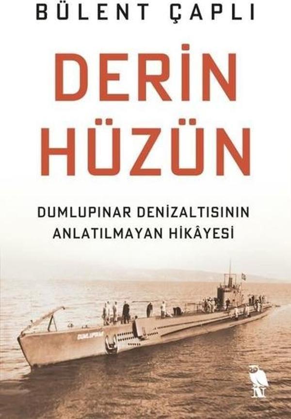 Derin Hüzün: Dumlupınar Denizaltısının Anlatılmayan Hikayesi - Nemesis Kitap Yayınevi - Image 1