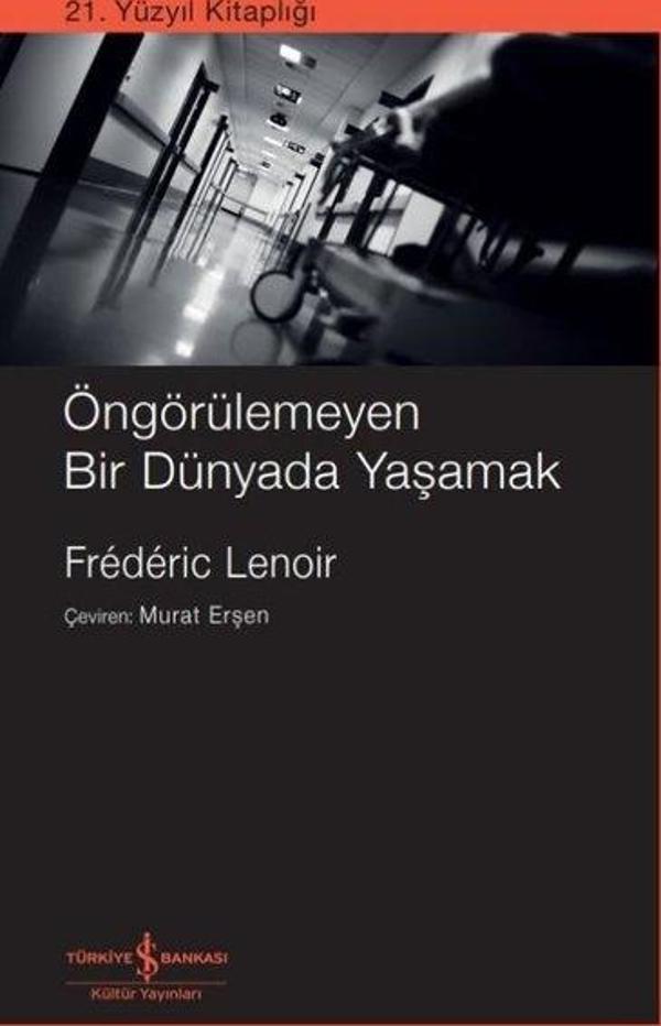 Öngörülemeyen Bir Dünyada Yaşamak - 21. Yüzyıl Kitaplığı - İş Bankası Kültür Yayınları - Image 1
