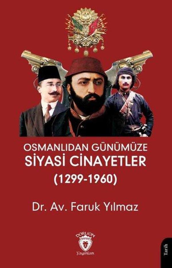 Osmanlıdan Günümüze Siyasi Cinayetler 1299 - 1960 - Dorlion Yayınevi - Image 1