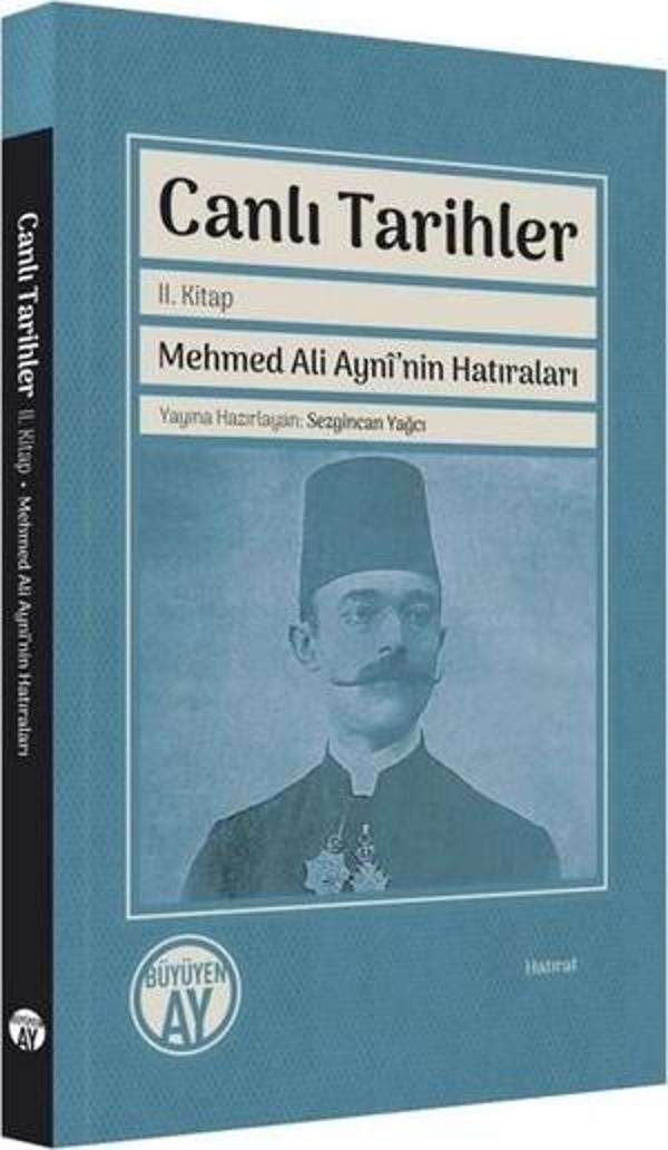 Canlı Tarihler 2.Kitap - Mehmed Ali Ayni'nin Hatıraları - Büyüyenay Yayınları - Image 1