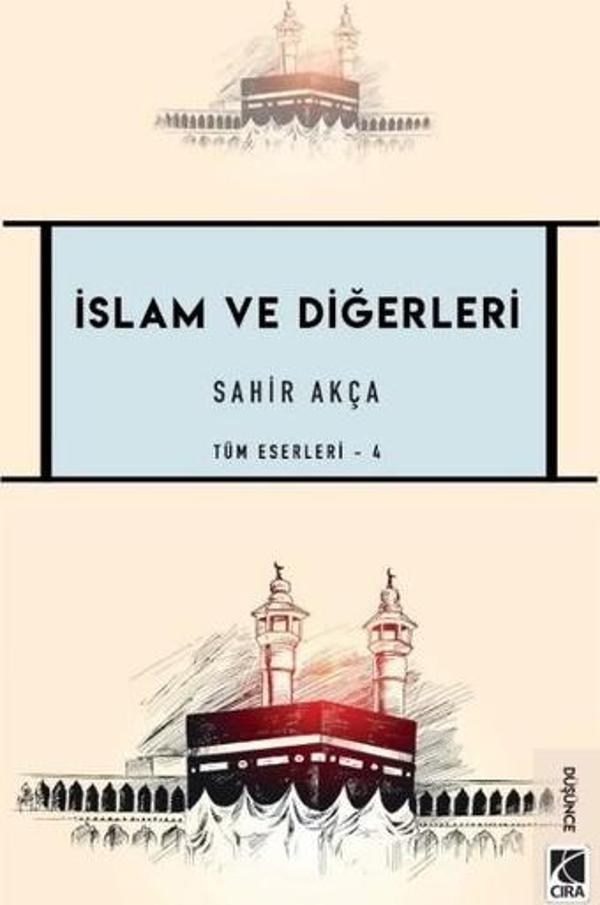İslam ve Diğerleri - Tüm Eserleri 4 - Çıra Yayınları - Image 1