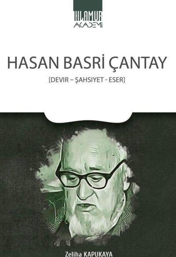 Hasan Basri Çantay: Devir-Şahsiyet-Eser - Ihlamur Kitap - Image 1