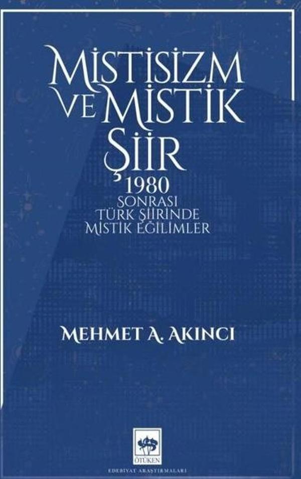 Mistisizm ve Mistik Şiir - 1980 Sonrası Türk Şiirinde Mistik Eğilimler - Ötüken Neşriyat - Image 1
