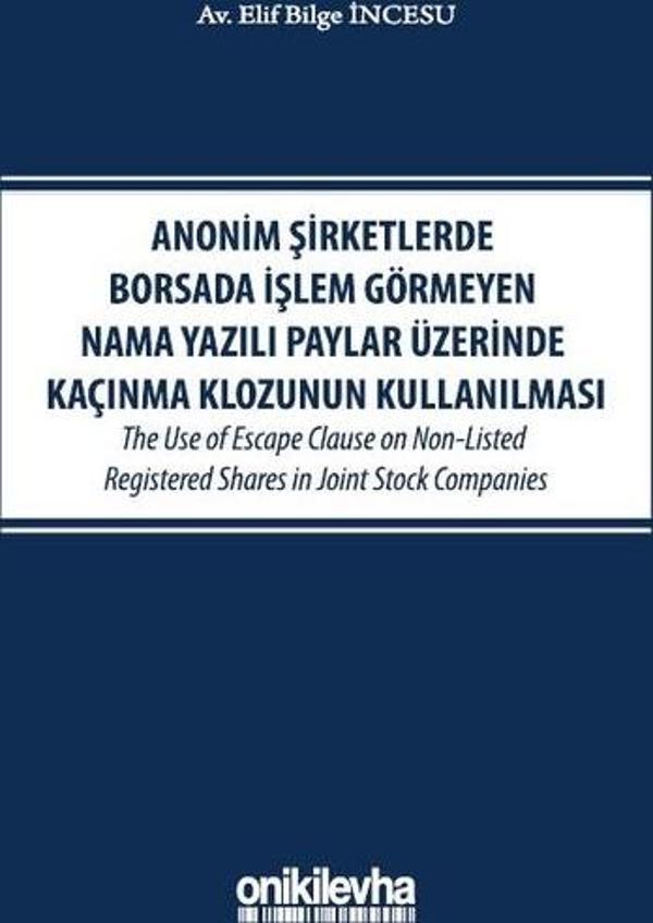 Anonim Şirketlerde Borsada İşlem Görmeyen Nama Yazılı Paylar Üzerinde Kaçınma Klozunun Kullanılması - On İki Levha Yayıncılık - Image 1