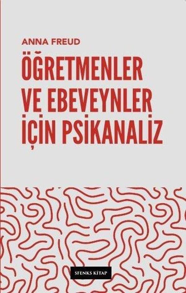 Öğretmenler ve Ebeveynler İçin Psikanaliz - Sfenks Kitap - Image 1
