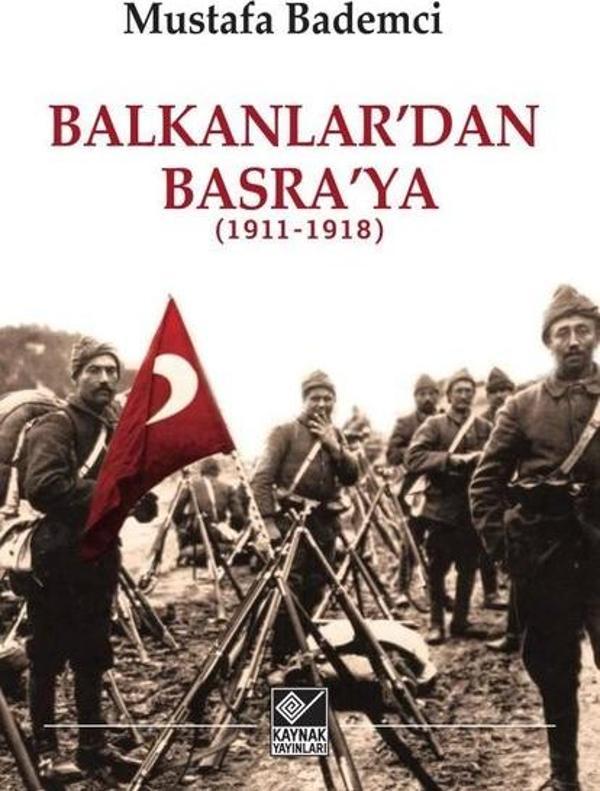 Balkanlar'dan Basra'ya 1911-1918 - Kaynak Yayınları - Image 1