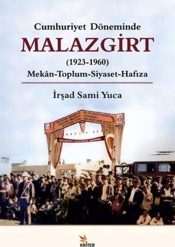 Malazgirt 1923-1960: Mekan-Toplum - Siyaset-Hafıza - Cumhuriyet Döneminde - Kriter - Image 1