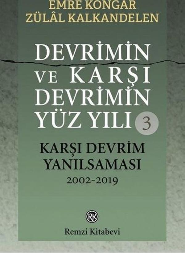 Devrimin ve Karşı Devrimin Yüz Yılı 3 - Karşı Devrim Yanılsaması 2002-2019 - Remzi Kitabevi - Image 1