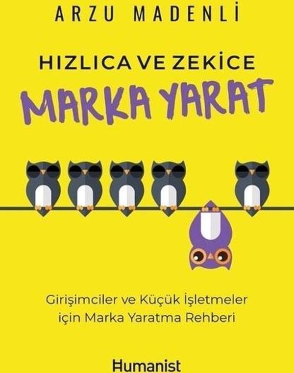 Hızlıca ve Zekice Marka Yarat - Girişimciler ve Küçük İşletmeler için Marka Yaratma Rehberi - Humanist Kitap Yayıncılık - Image 1
