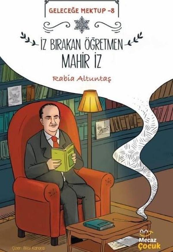 İz Bırakan Öğretmen Mahir İz - Geleceğe Mektup 8 - Mecaz Çocuk - Image 1