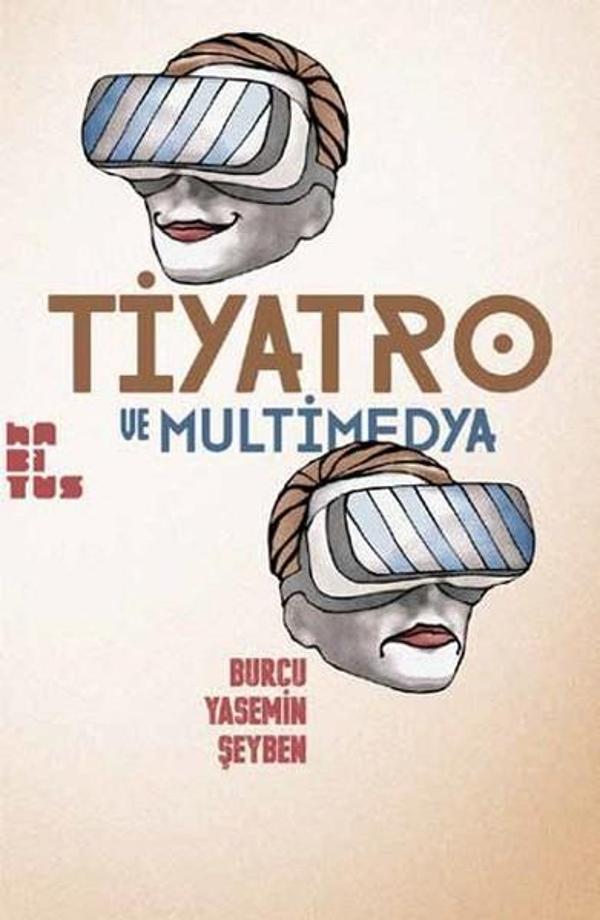 Tiyatro ve Multimedya - Habitus Kitap - Image 1