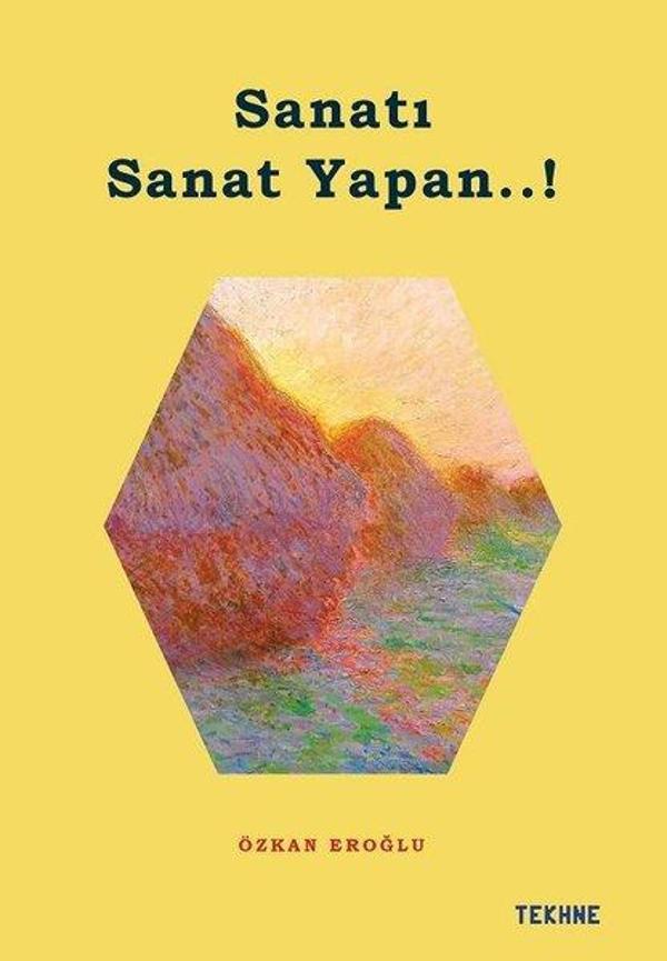 Sanatı Sanat Yapan..! - Tekhne Yayınları - Image 1
