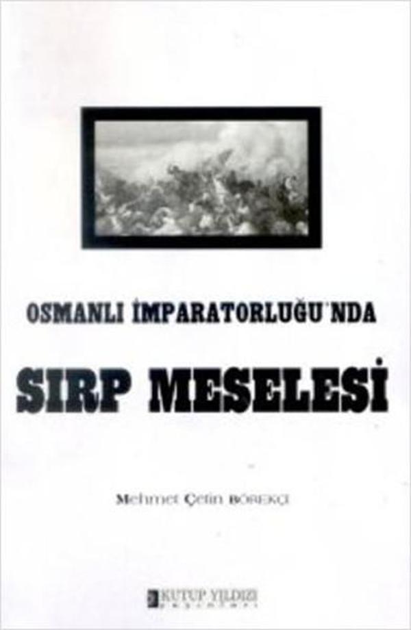 Osmanlı İmparatorluğu'nda Sırp Meselesi - Kutup Yıldızı Yayınları - Image 1