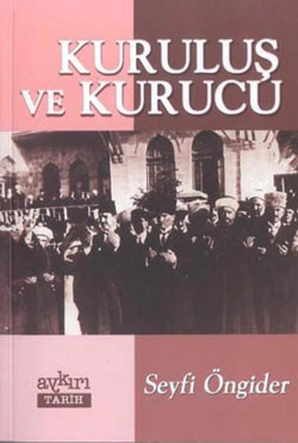 Kuruluş ve Kurucu Bir Gayri Resmi Tarih Çalışması - Aykırı Yayınları - Image 1