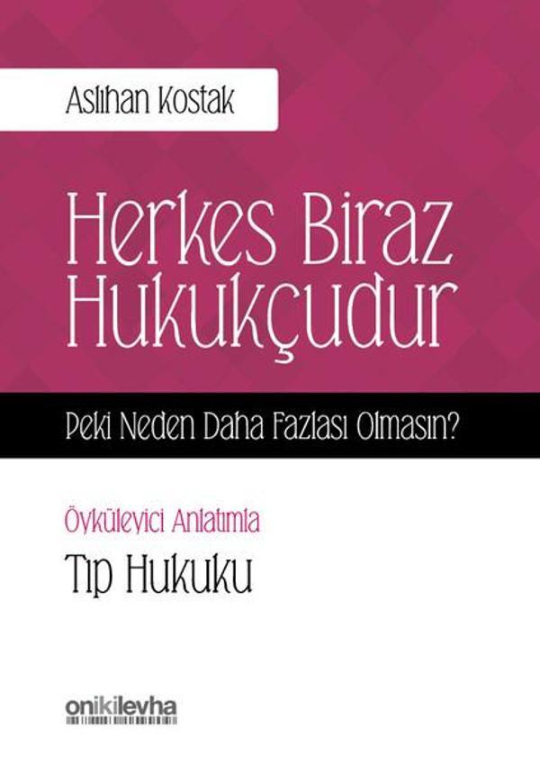 Herkes Biraz Hukukçudur-Peki Neden Daha Fazlası Olmasın? - On İki Levha Yayıncılık - Image 1
