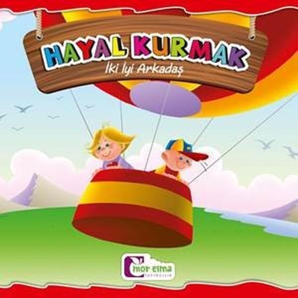 Hayal Kurmak-İki İyi Arkadaş - Mor Elma Yayıncılık - Image 1