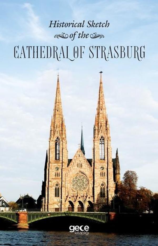 Historical Sketch Of The Cathedral Of Strasburg - Gece Kitaplığı - Image 1