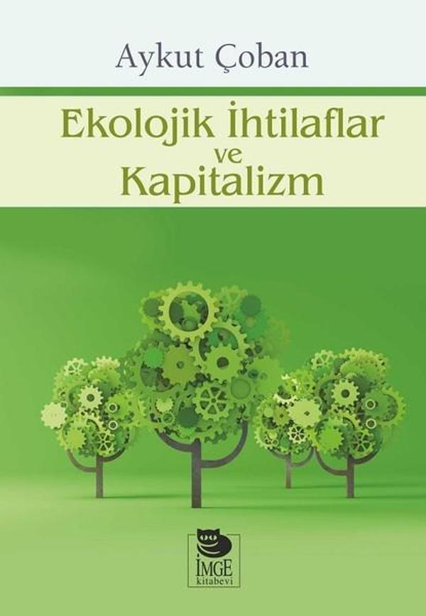 Ekolojik İhtilaflar ve Kapitalizm - İmge Kitabevi - Image 1