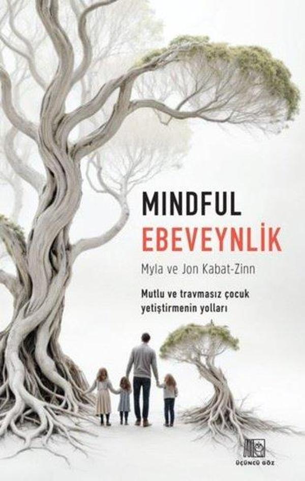 Mindful Ebeveynlik - Mutlu ve Travmasız Çocuk Yetiştirmenin Yolları - Üçüncü Göz Yayınları - Image 1