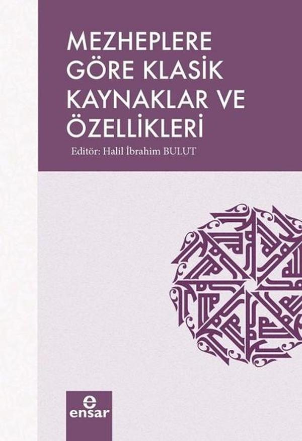 Mezheplere Göre Klasik Kaynaklar ve Özellikleri - Ensar Neşriyat - Image 1