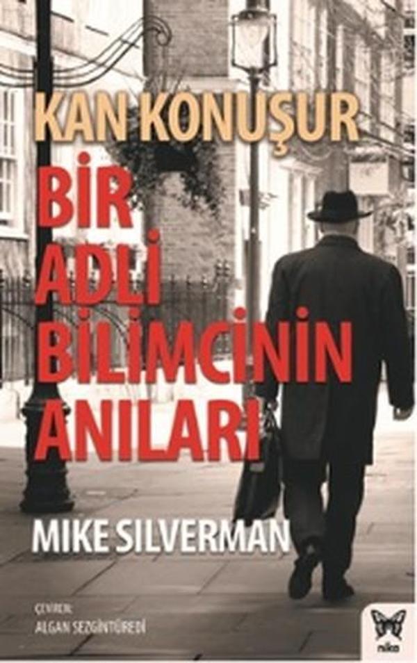 Kan Konuşur: Bir Adli Bilimcinin Anıları - Nika Yayınevi - Image 1