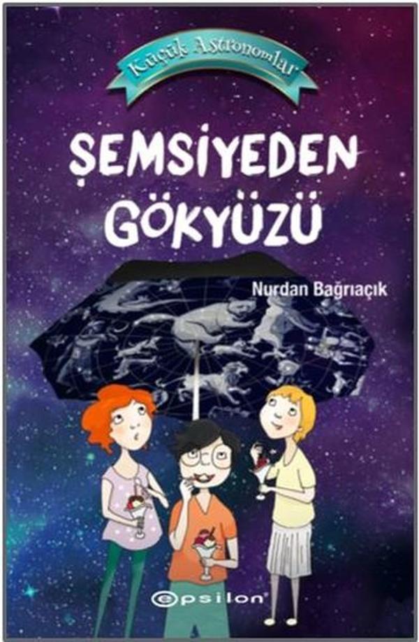 Küçük Astronomlar 2-Şemsiyeden Gökyüzü - Epsilon Yayınevi - Image 1