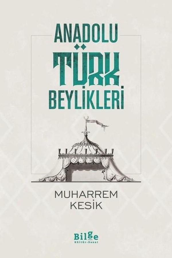 Anadolu Türk Beylikleri - Bilge Kültür Sanat - Image 1
