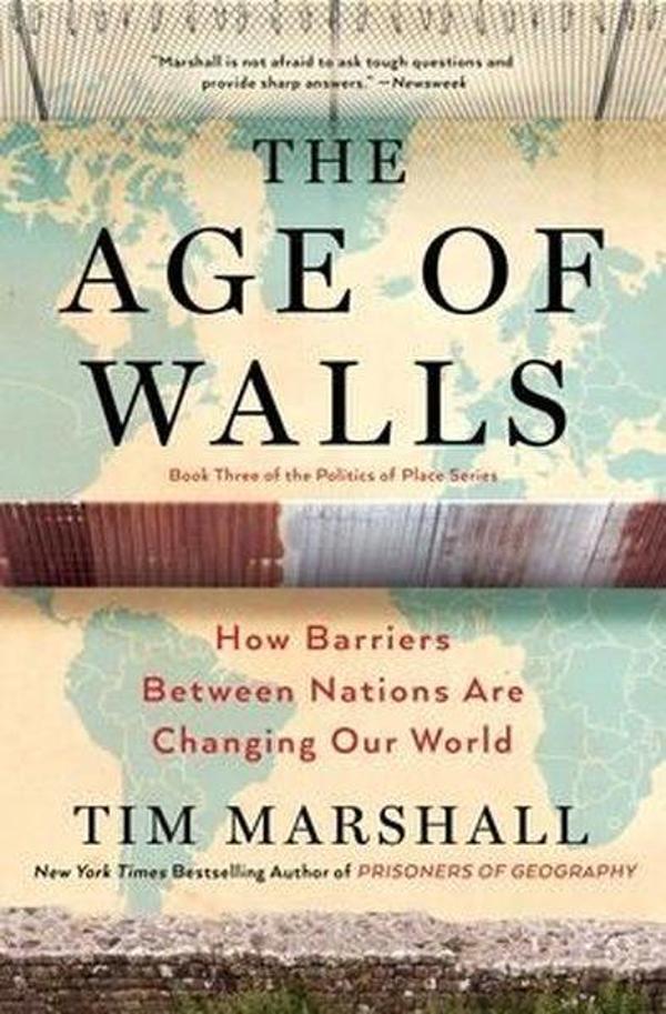 The Age of Walls: How Barriers Between Nations Are Changing Our World (Politics of Place - Scribner Books - Image 1