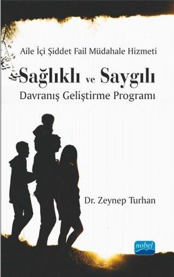Aile İçi Şiddet Fail Müdahale Hizmeti: Sağlıklı ve Saygılı Davranış Geliştirme Programı - Nobel Akademik Yayıncılık - Image 1
