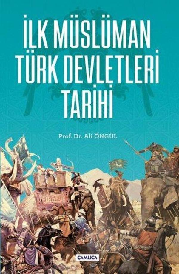İlk Müslüman Türk Devletleri Tarihi - Çamlıca Basım Yayın - Image 1