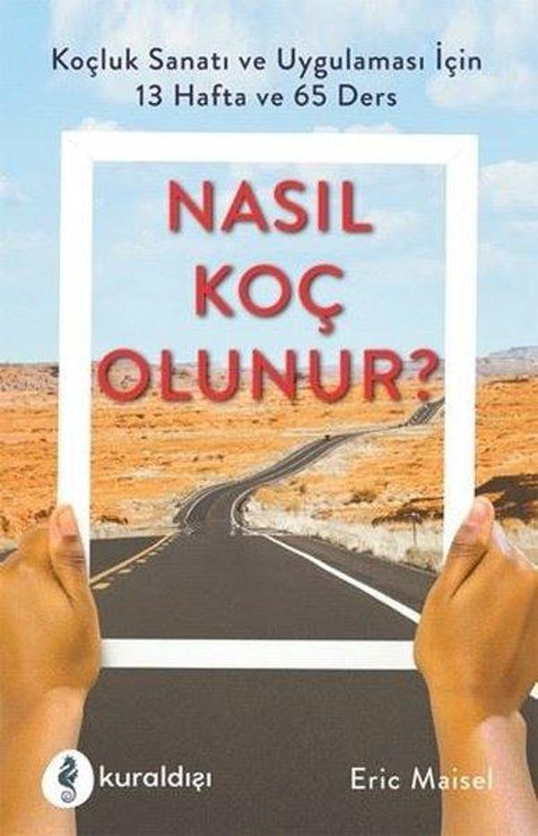 Nasıl Koç Olunur? - Koçluk Sanatı ve Uygulaması İçin 13 Hafta ve 65 Ders - Kuraldışı Yayınları - Image 1