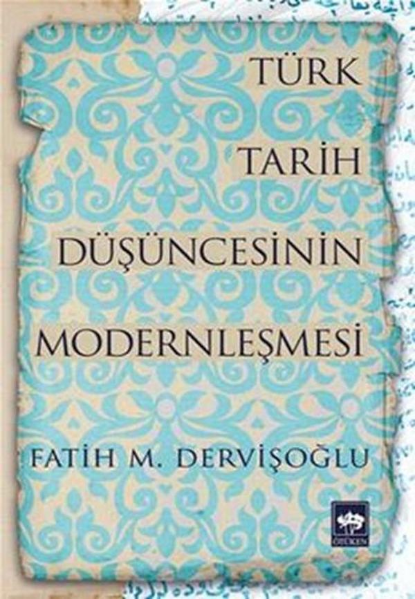 Türk Tarih Düşüncesinin Modernleşmesi - Ötüken Neşriyat - Image 1