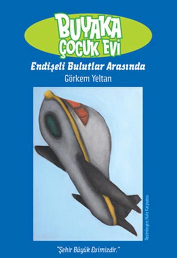 Buyaka Çocuk Evi- 3 Endişeli Bulutlar Arasında - Doğan ve Egmont Yayıncılık - Image 1