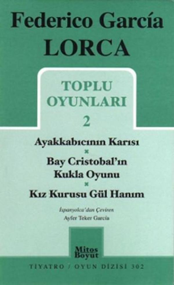 Toplu Oyunları 2 - Ayakkabıcının Karısı-Bay Cristobal'ın Kukla Oyunu-Kız Kurusu Gül Hanım - Mitos Boyut Yayınları - Image 1