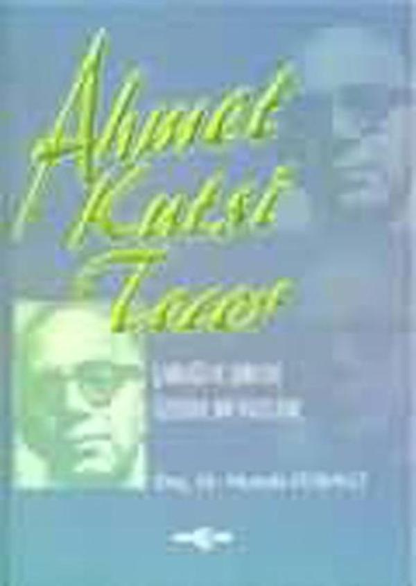 Ahmet Kutsi Tecer: Şairliği ve Şiirleri Üzerine Bir İnceleme - Akçağ Yayınları - Image 1