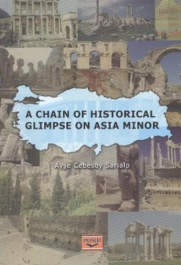 A Chain Of Historical Glimpse On Asia Minor - Puslu Yayıncılık - Image 1