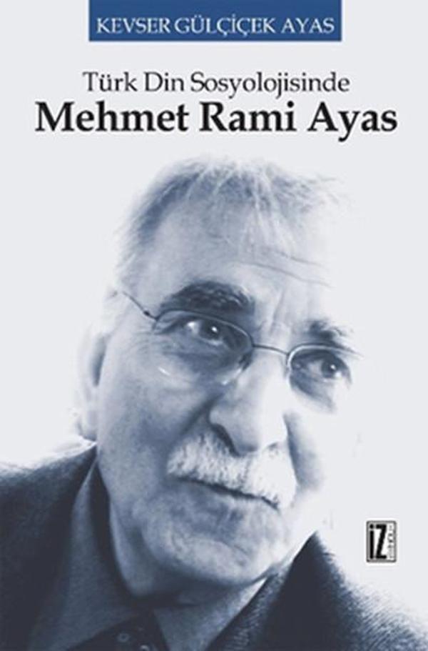 Türk Din Sosyolojisinde Mehmet Rami Ayas - İz Yayıncılık - Image 1