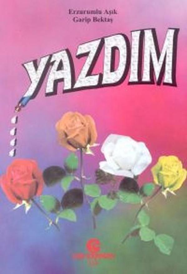 Yazdım Erzurumlu Aşık Garip Bektaş - Can Yayınları (Ali Adil Atalay) - Image 1