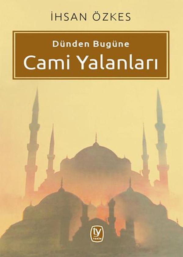 Dünden Bugüne Cami Yalanları - Tekin Yayınevi - Image 1