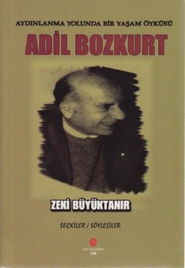 Aydınlanma Yolunda Bir Yaşam Öyküsü Adil Bozkurt - Can Yayınları (Ali Adil Atalay) - Image 1