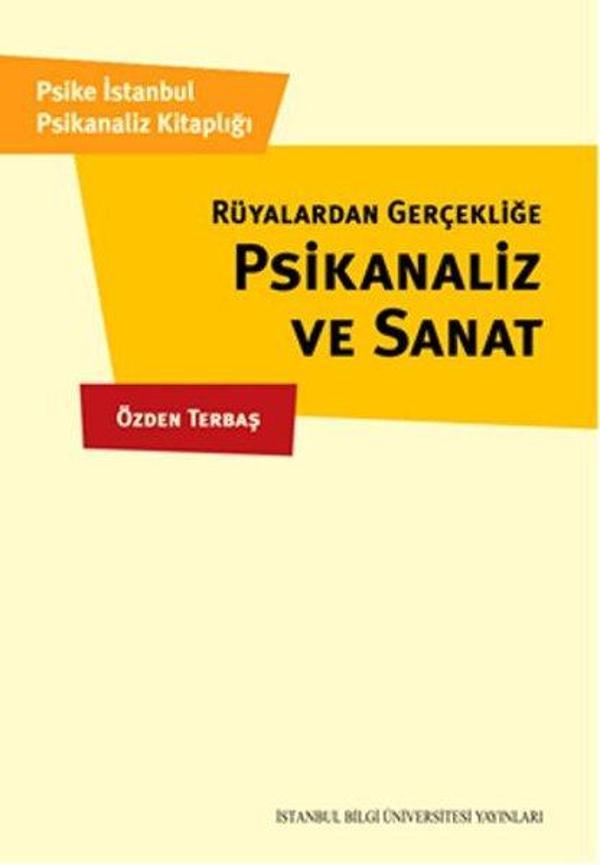 Rüyalardan Gerçekliğe Psikanaliz ve Sanat - İstanbul Bilgi Üniv.Yayınları - Image 1