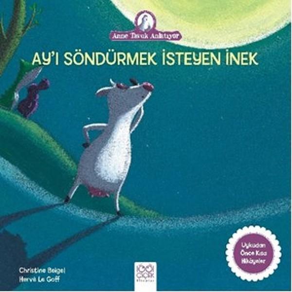 Ay'ı Söndürmek İsteyen İnek-Anne Tavuk Anlatıyor - 1001 Çiçek - Image 1