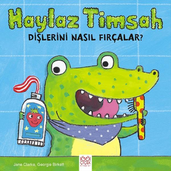 Haylaz Timsah Dişlerini Nasıl Fırçalar? - 1001 Çiçek - Image 1