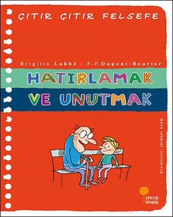 Çıtır Çıtır Felsefe 29 - Hatırlamak ve Unutmak - Günışığı Kitaplığı - Image 1