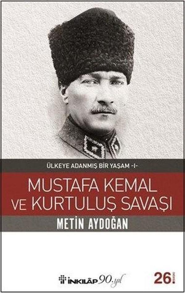 Mustafa Kemal ve Kurtuluş Savaşı - İnkılap Kitabevi Yayınevi - Image 1
